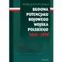 Bellona Budowa potencjału bojowego wojska polskiego 1945–1990 Sklep on-line