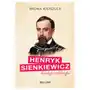 Henryk Sienkiewicz dandys i celebryta Sklep on-line