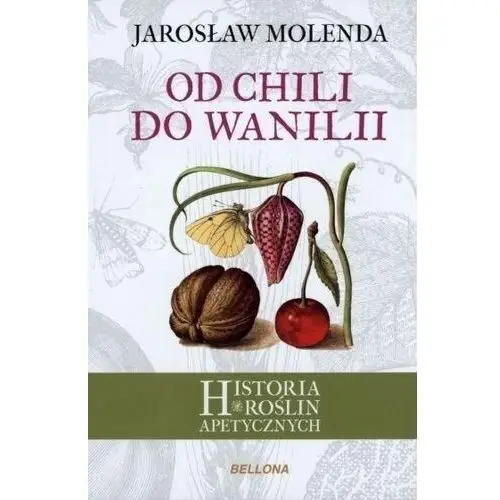 Od chili do wanilii. historia roślin apetycznych