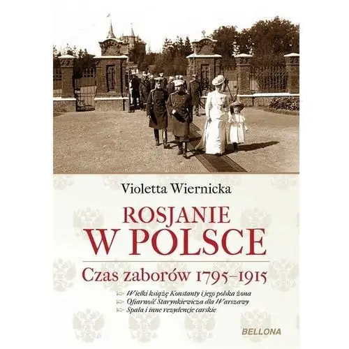 Rosjanie w polsce. czas zaborów 1795-1915
