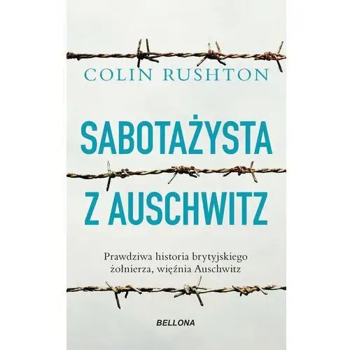 Bellona Sabotażysta z auschwitz