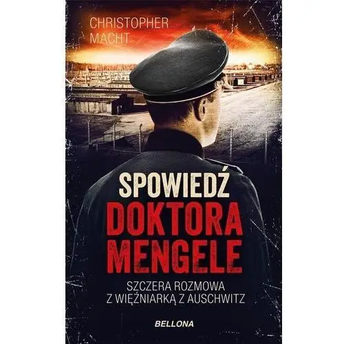 Spowiedź doktora mengele Bellona