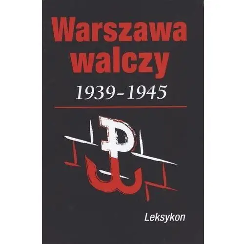 Warszawa walczy 1939-1945