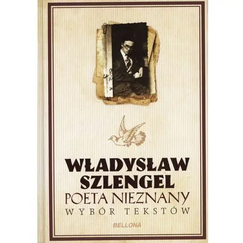 Władysław szlengel. poeta nieznany. wybór tekstów