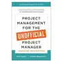 Project Management for the Unofficial Project Manager (Updated and Revised Edition) Sklep on-line