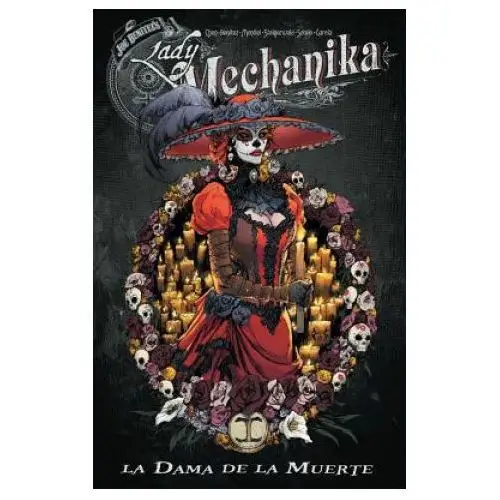 Lady mechanika la dama de la muerte Benitez productions