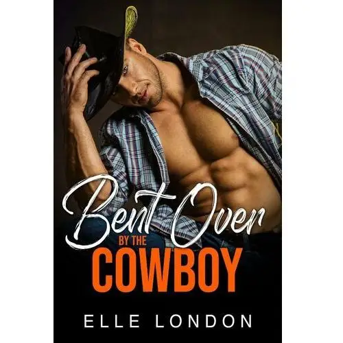 Bent Over By The Cowboy