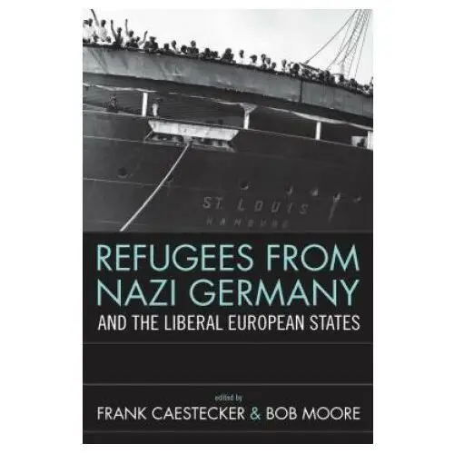 Berghahn books Refugees from nazi germany and the liberal european states