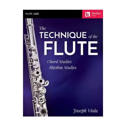 The Technique of the Flute: Chord Studies Rhythm Studies