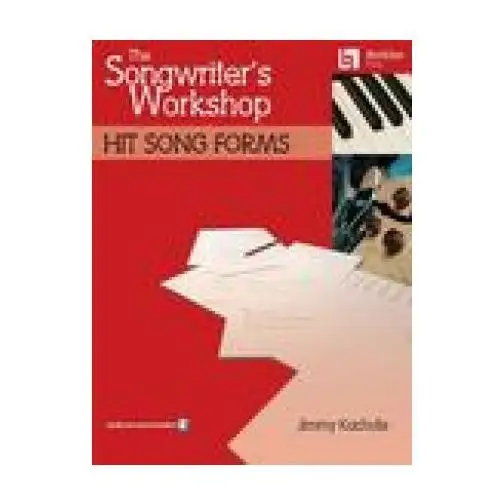 The songwriter's workshop: hit song forms Berklee press