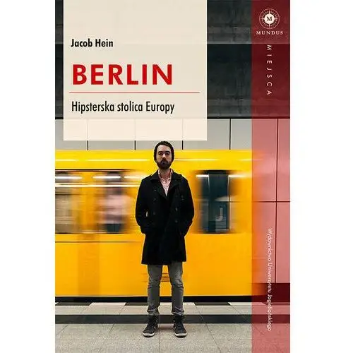 Berlin. Hipsterska stolica Europy