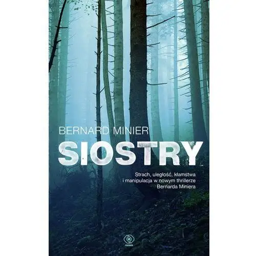 Siostry. martin servaz. tom 5 Bernard minier