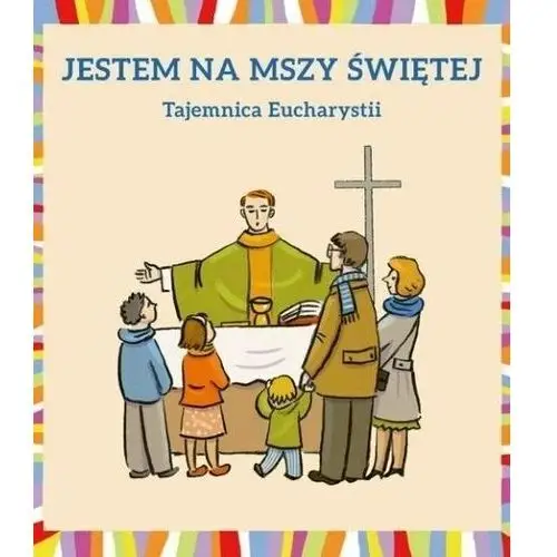 Jestem na mszy świętej. tajemnica eucharystii