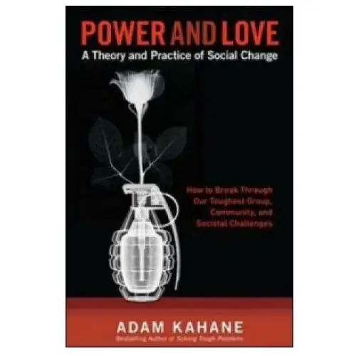 Power and Love: A Theory and Practice of Social Change