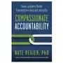 Berrett koehler publ inc Compassionate accountability: how leaders build connection and get results Sklep on-line