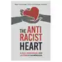 Berrett koehler publ inc The antiracist heart: a self-compassion and activism workbook Sklep on-line