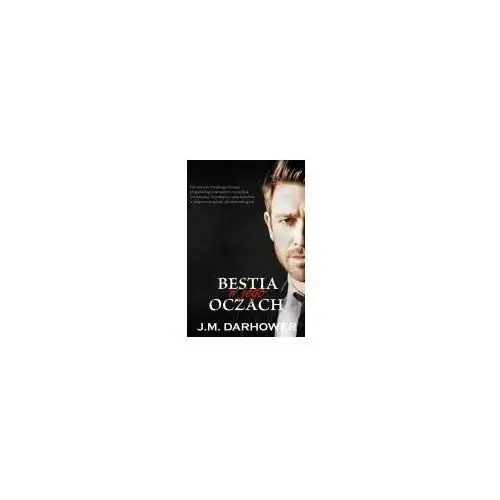 Bestia w jego oczach - J.M. Darhower