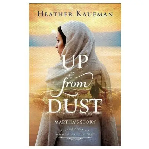 Bethany house publ Up from dust: martha's story