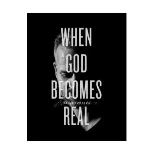 When god becomes real Bethel book publishing