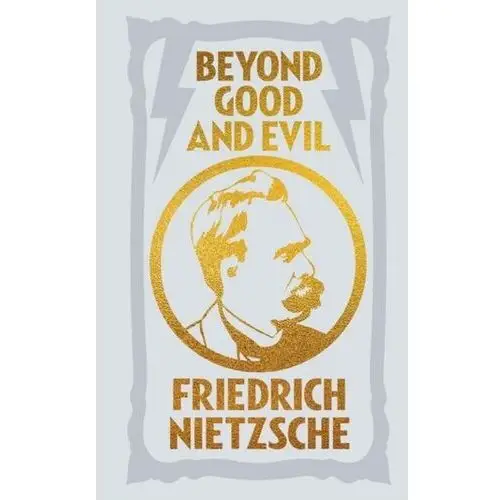 Beyond Good and Evil Nietzsche, Frederich