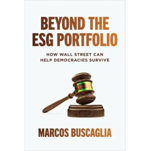 Beyond the ESG Portfolio: How Wall Street Can Help Democracies Survive