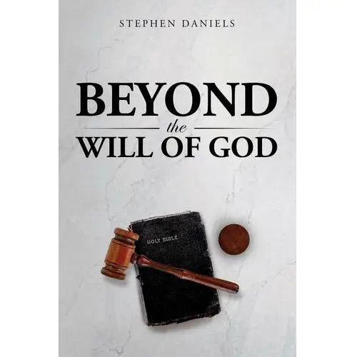 Beyond the Will of God