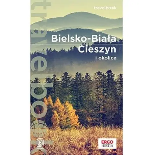 Bielsko-biała cieszyn i okolice travelbook Bezdroża