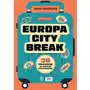 Europa city break. 30 pomysłów na weekend pełen Sklep on-line