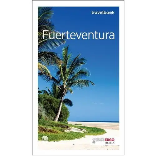 Fuerteventura travelbook - berenika wilczyńska Bezdroża