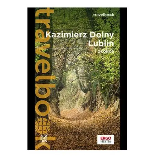 Bezdroża Kazimierz dolny lublin i okolice travelbook