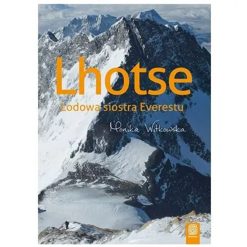 Lhotse. lodowa siostra everestu Bezdroża