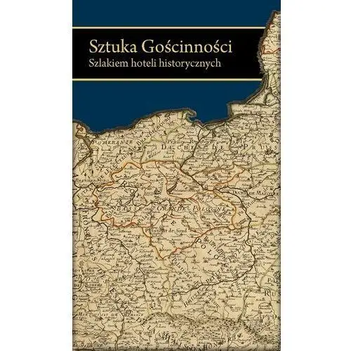 Sztuka gościnności. szlakiem hoteli historycznych. Bezdroża