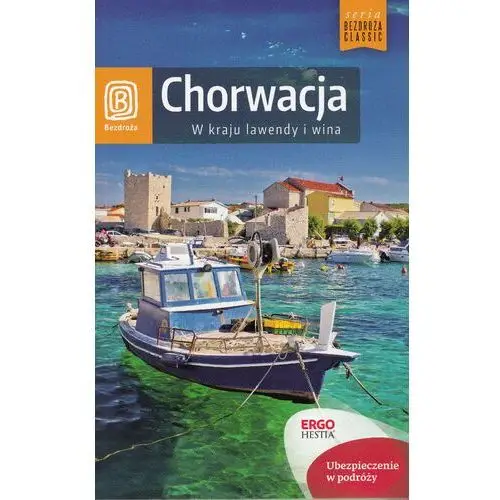 Bezdroża Travelbook - chorwacja w kraju lawendy i wina