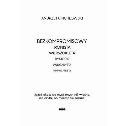 Bezkompromisowy ironista wierszokleta Warszawska firma wydawnicza