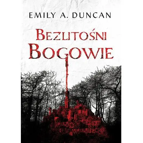 Bezlitośni bogowie Duncan, Emily A