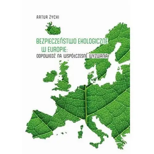 Bezpieczeństwo ekologiczne w europie: odpowiedź na współczesne wyzwania