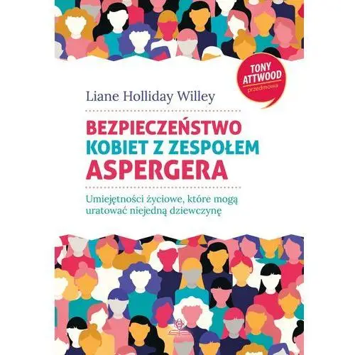 Bezpieczeństwo kobiet z zespołem Aspergera Willey, Liane Holliday