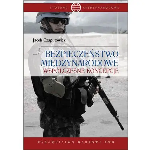 Bezpieczeństwo międzynarodowe Współczesne koncepcj - Jeśli zamówisz do 14:00, wyślemy tego samego dnia