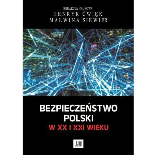 Bezpieczeństwo polski w xx i xxi wieku Uniwersytet humanistyczno-przyrodniczy w częstochowie