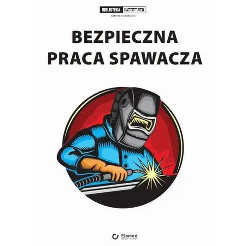 Bezpieczna praca spawacza (e-book) [pdf]