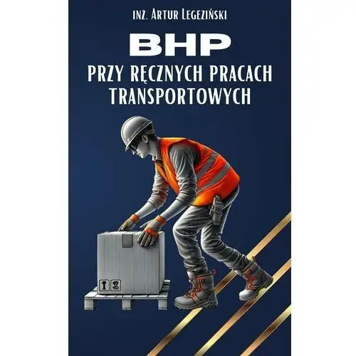 BHP przy ręcznych pracach transportowych