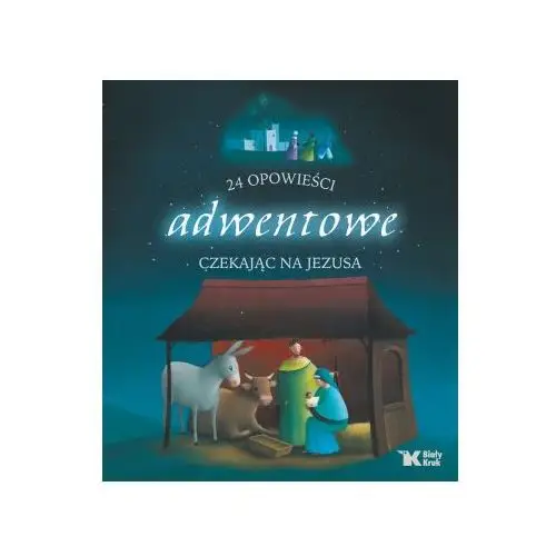 24 opowieści adwentowe. czekając na jezusa Biały kruk