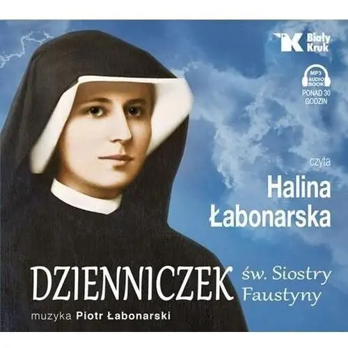 Biały kruk Dzienniczek św. siostry faustyny - halina łabonarska