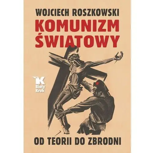 Komunizm światowy. od teorii do zbrodni Biały kruk