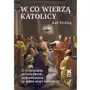 W co wierzą katolicy. 52 wyjaśnienia powszechnych nieporozumień na temat wiary katolickiej Sklep on-line