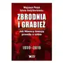 Zbrodnia i grabież jak niemcy tuszują prawdę o sobie 1939 - 2019 Biały kruk Sklep on-line