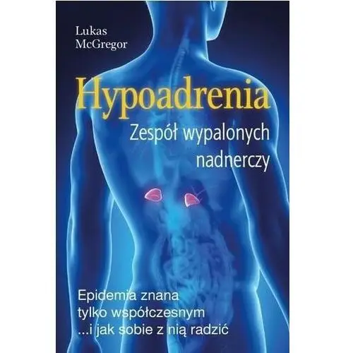 Biały wiatr Hypoadrenia. wyczerpanie nadnerczy w.2