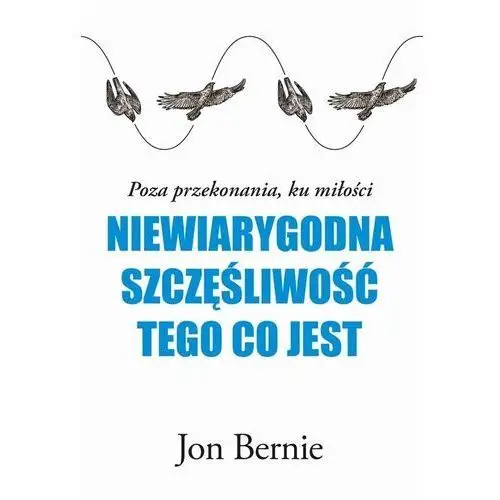 Biały wiatr Niewiarygodna szczęśliwość tego, co jest