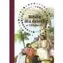 Biblia dla dzieci w 100 historiach Wydawnictwo diecezjalne i drukarnia w sandomierzu Sklep on-line