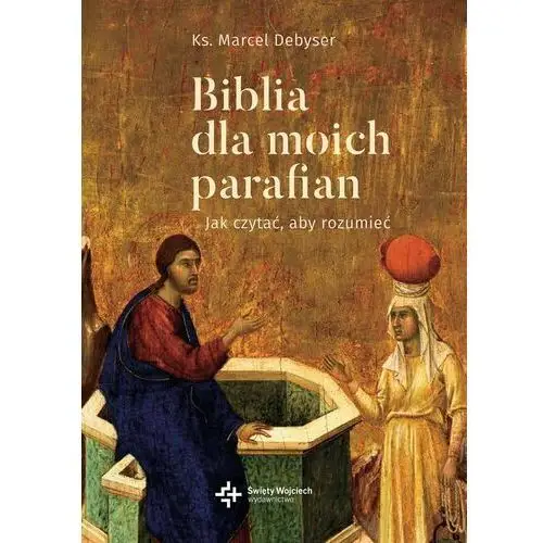 Biblia dla moich parafian. Jak czytać, aby rozumieć. Tom 2